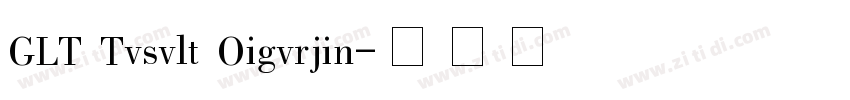 GLT Tvsvlt Oigvrjin字体转换